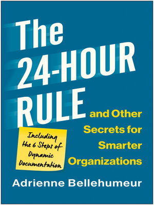 cover image of The 24-Hour Rule and Other Secrets for Smarter Organizations